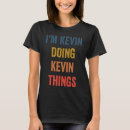 Suche nach kevin tshirts Dinge