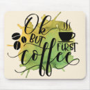Suche nach zuerst mousepads Kaffee