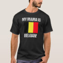 Suche nach belgische flagge tshirts Mutter