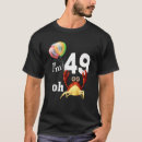 Suche nach 49 geburtstag tshirts Witz