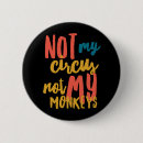 Suche nach nicht mein zirkus buttons Affen