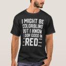 Suche nach farbenblind tshirts Sehen