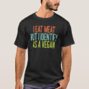 Suche nach ich esse fleisch tshirts Veganer
