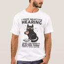 Suche nach selektive anhörung tshirts Katze