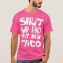 Suche nach lustige taco tshirts Nahrungsliebhaber
