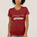 Suche nach ketschup tshirts Spaß