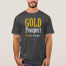 Suche nach goldrausch tshirts Bergbau
