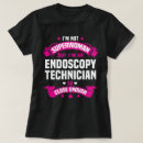 Suche nach endoskopie tshirts Job