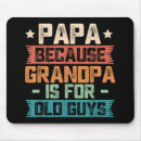 Suche nach für papa mousepads Typ