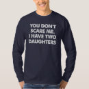 Suche nach ich habe zwei töchter tshirts Spaß