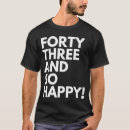 Suche nach dreiundvierzig tshirts Glücklich