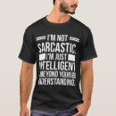 Suche nach freche sprüche tshirts Sarkasmus