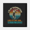 Suche nach mein job magnete Badmintonliebhaber