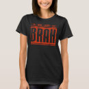 Suche nach brah tshirts Prahlerei