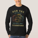 Suche nach digitalkamera tshirts Sprichwort