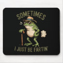 Suche nach lustiger frosch mousepads Manchmal furze ich einfach