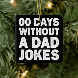 00 Tage ohne Papa-Witze Sarkastischer Vater Lustig Keramikornament