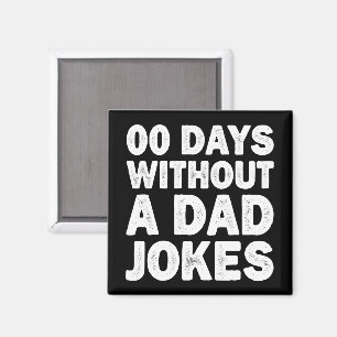 00 Tage ohne Vater Jokes Sarcastic Vater lustig Magnet
