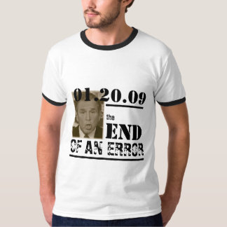 01.20.09; Das Ende eines Fehlers T-Shirt
