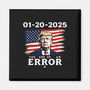 01-20-2025 Das Ende eines Fehlers 47. Trump Inaugu Magnet