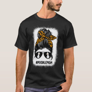 01 Gebleichte Pudel-Mama Unordentlicher Dutt Haarl T-Shirt