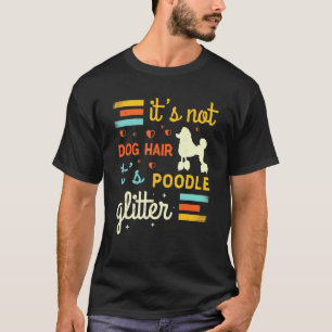 01 Pudel Hund Hundehaare Haaren süßer Pudel Hausti T-Shirt