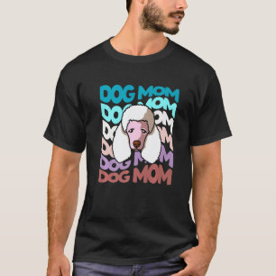 01 Pudel-Hundemutter Retro Vintage Hundemama T-Shirt