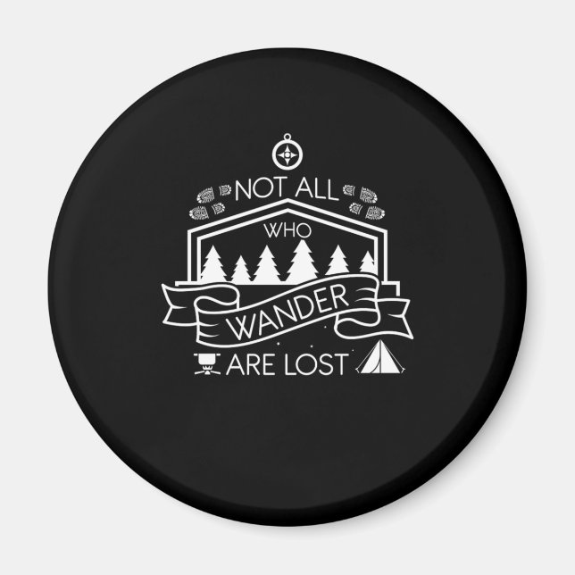 04.Hiking Not All Who Wander Are Lost Magnet (Vorne)