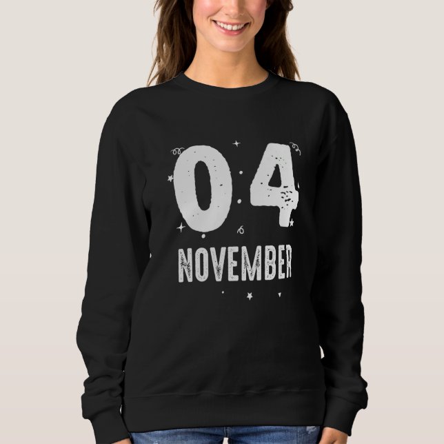 04 November Anniversary Party Special Occasions fo Sweatshirt (Vorderseite)