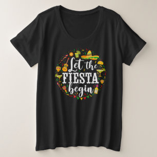 05.Cinco De Mayo Lass The Fiesta Begin Margarita C Große Größe T-Shirt