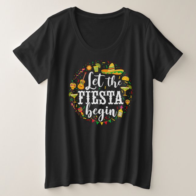05.Cinco De Mayo Lass The Fiesta Begin Margarita C Große Größe T-Shirt (Design vorne)
