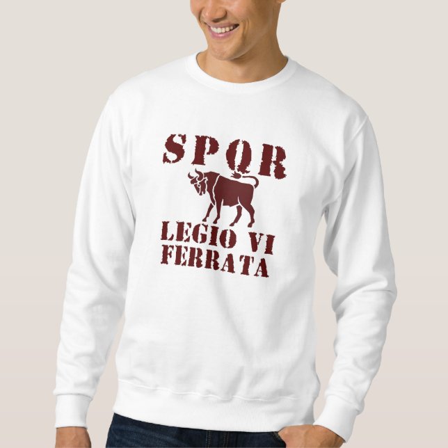 06 Julius Cäsar 6. Ferrata römisches Legions-Kleid Sweatshirt (Vorderseite)