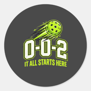 0-0-2 Hier beginnt alles Pickleball-Rundaufkleber Runder Aufkleber