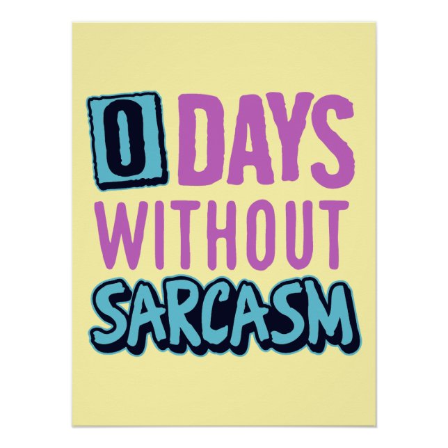 "0 Days Without Sarcasm" Humorous Poster Pink (Vorderseite)