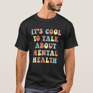 0 Es ist cool, über einen Psychotherapeuten zu spr T-Shirt