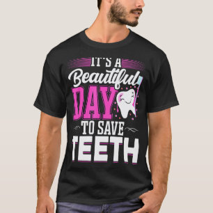 0 Es ist ein schöner Tag, um Zähne zu retten  Oral T-Shirt