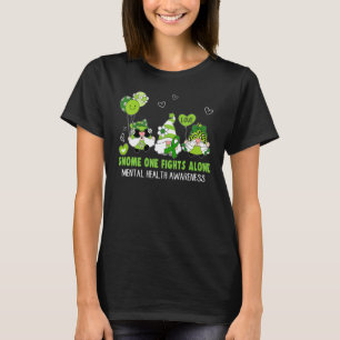 0 Gnom Eins kämpft allein Psychische Gesundheitsau T-Shirt