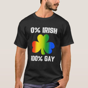 0% irisch 100% Gay Funny St. Saint Patrick's Day T-Shirt
