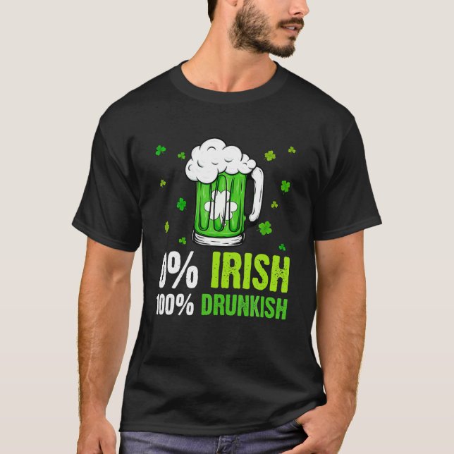 0% Irisch 100% Trunkish Funny Drinking Lover St Pa T-Shirt (Vorderseite)