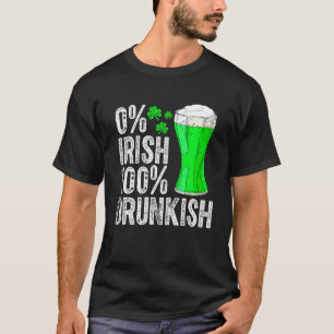 0% Irisch 100% Trunkish Funny Drinking Lover St Pa T-Shirt