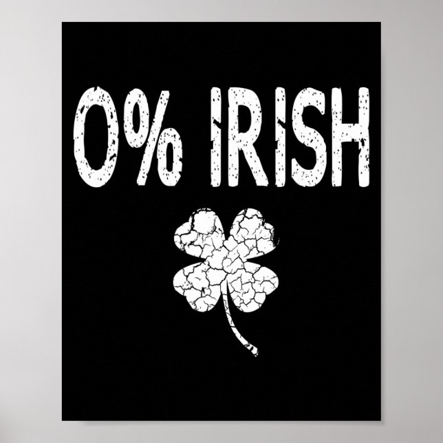 0% Irish Funny St. Patrick's Day Shamrock Men Wome Poster (Vorne)