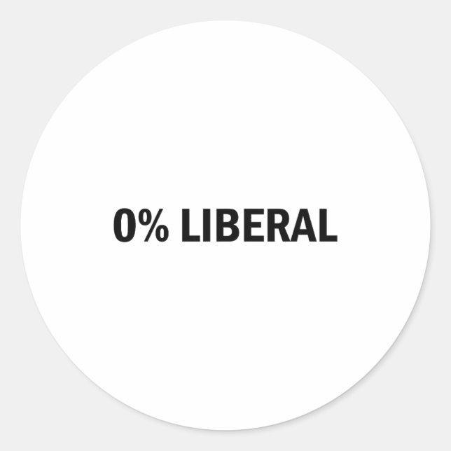 0% Liberal 0 Percent Liberal Funny Conservative Li Runder Aufkleber (Vorderseite)