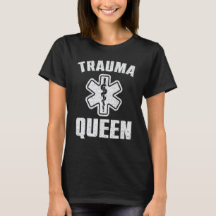 0 Lustige Trauma-Königin-Kunst für Rettungssanität T-Shirt