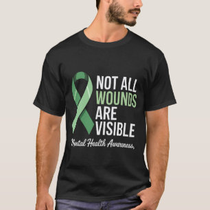 0 Mental Health Awareness Nicht alle Wunden sind s T-Shirt