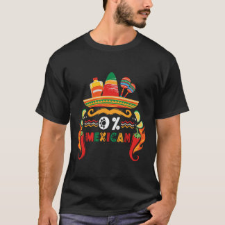 0% Mexican Cinco De Mayo Mexican Fiesta Funny Somb T-Shirt