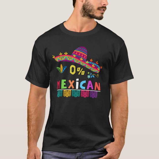 0 Mexican funny Cinco deMayo funny Mexican fiesta  T-Shirt (Vorderseite)
