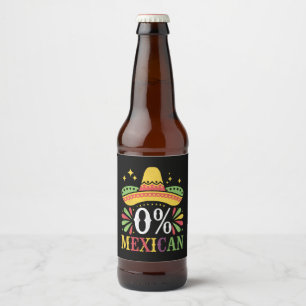 0% Mexikanisch Zero Prozent Lustig Cinco De Mayo Bierflaschenetikett