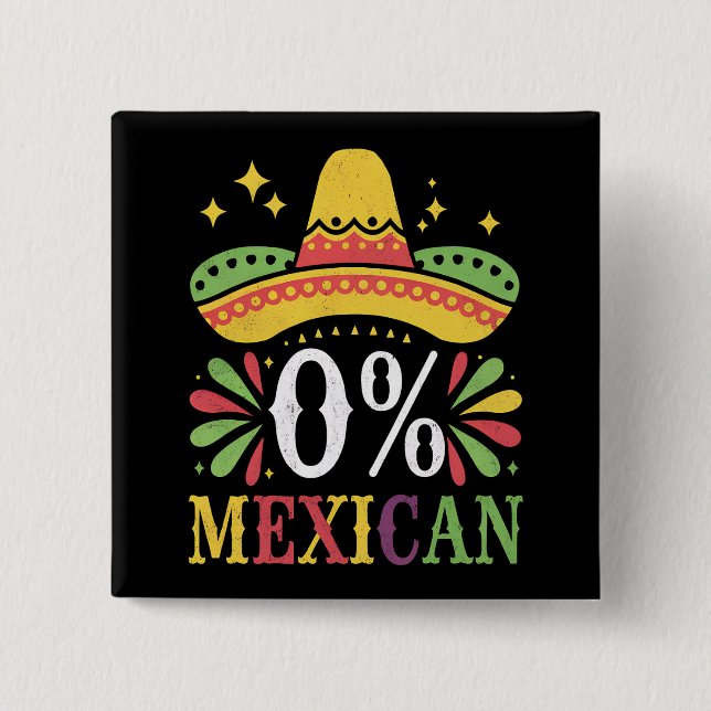0 % mexikanische Null Prozent Funny Cinco De Mayo Button (Vorderseite)