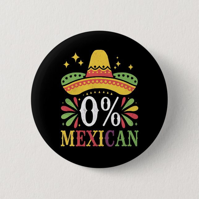 0 % mexikanische Null Prozent Funny Cinco De Mayo Button (Vorderseite)