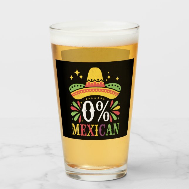0 % mexikanische Null Prozent Funny Cinco De Mayo Glas (Vorne (Gefüllt))